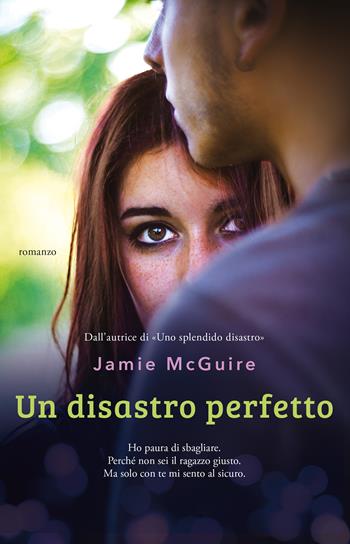 Un disastro perfetto - Jamie McGuire - Libro Garzanti 2018, Elefanti Gold | Libraccio.it
