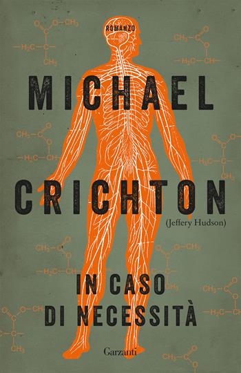 In caso di necessità - Crichton Michael (Jeffery Hudson) - Libro Garzanti 2018, Elefanti bestseller | Libraccio.it