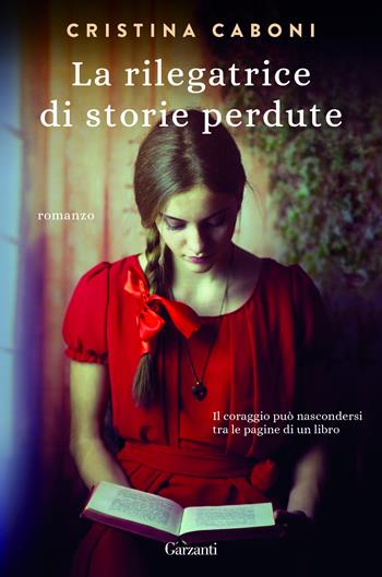 La rilegatrice di storie perdute - Cristina Caboni - Libro Garzanti 2018, Elefanti Gold | Libraccio.it