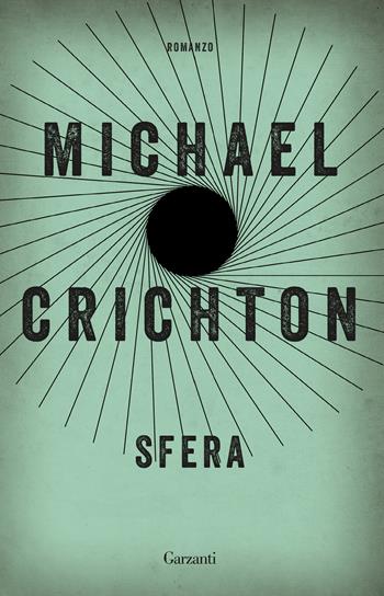 Sfera - Michael Crichton - Libro Garzanti 2018, Elefanti bestseller | Libraccio.it