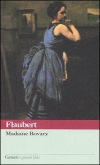 Madame Bovary - Gustave Flaubert - Libro Garzanti 2007, I grandi libri | Libraccio.it