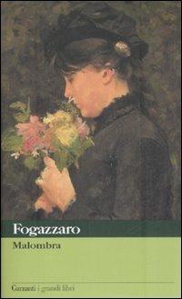 Malombra - Antonio Fogazzaro - Libro Garzanti 2004, I grandi libri | Libraccio.it