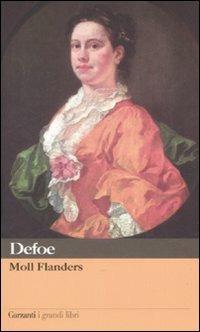 Moll Flanders - Daniel Defoe - Libro Garzanti 2008, I grandi libri | Libraccio.it