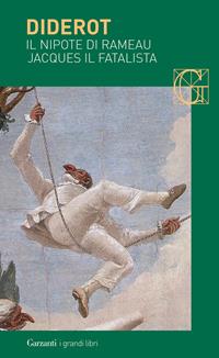 Il nipote di Rameau-Jacques il fatalista - Denis Diderot - Libro Garzanti 2008, I grandi libri | Libraccio.it