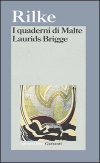 I quaderni di Malte Laurids Brigge - Rainer Maria Rilke - Libro Garzanti 2002, I grandi libri | Libraccio.it