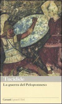 La guerra del Peloponneso - Tucidide - Libro Garzanti 2003, I grandi libri | Libraccio.it