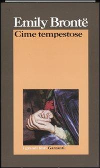 Cime tempestose - Emily Brontë - Libro Garzanti 2004, I grandi libri | Libraccio.it
