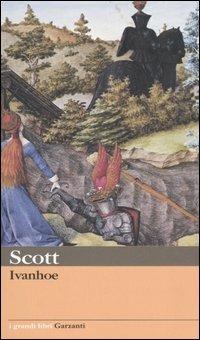 Ivanhoe - Walter Scott - Libro Garzanti 2008, I grandi libri | Libraccio.it
