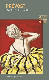 Manon Lescaut - Antoine-François Prévost - Libro Garzanti 2006, I grandi libri | Libraccio.it