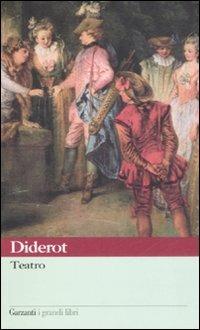 Teatro - Denis Diderot - Libro Garzanti 2008, I grandi libri | Libraccio.it