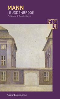 I Buddenbrook - Thomas Mann - Libro Garzanti 2003, I grandi libri | Libraccio.it