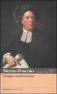 Viaggio sentimentale di Yorick lungo la Francia e l'Italia. Testo inglese a fronte - Laurence Sterne - Libro Garzanti 2009, I grandi libri | Libraccio.it