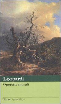 Operette morali - Giacomo Leopardi - Libro Garzanti 2008, I grandi libri | Libraccio.it