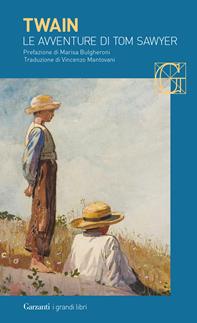 Le avventure di Tom Sawyer - Mark Twain - Libro Garzanti 2006, I grandi libri | Libraccio.it