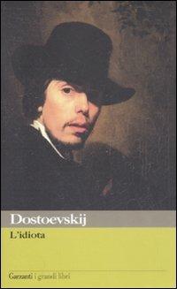 L' idiota - Fëdor Dostoevskij - Libro Garzanti 2008, I grandi libri | Libraccio.it