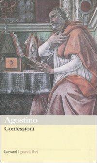 Le confessioni - Agostino (sant') - Libro Garzanti 2003, I grandi libri | Libraccio.it