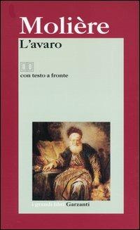 L' avaro. Testo francese a fronte - Molière - Libro Garzanti 2002, I grandi libri | Libraccio.it