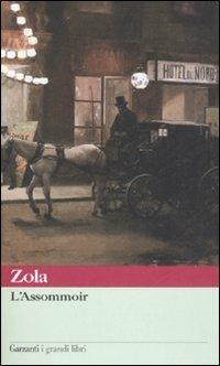L'assommoir - Émile Zola - Libro Garzanti 2007, I grandi libri | Libraccio.it