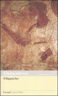 Filippiche. Testo greco a fronte - Demostene - Libro Garzanti 2007, I grandi libri | Libraccio.it