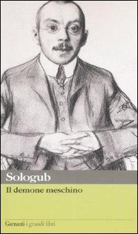Il demone meschino - Fëdor Sologub - Libro Garzanti 2008, I grandi libri | Libraccio.it