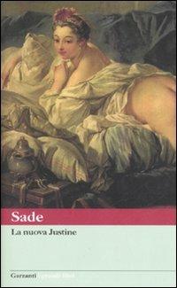 La nuova Justine ovvero le disavventure della virtù - François de Sade - Libro Garzanti 2007, I grandi libri | Libraccio.it