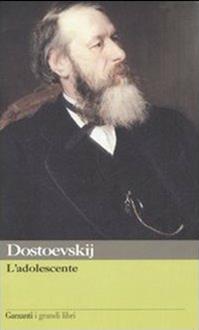 L' adolescente - Fëdor Dostoevskij - Libro Garzanti 2007, I grandi libri | Libraccio.it