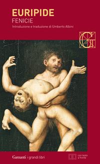 Fenice. Testo greco a fronte - Euripide - Libro Garzanti 2009, I grandi libri | Libraccio.it