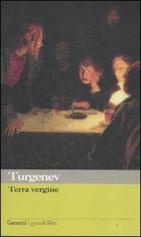 Terra vergine - Ivan Turgenev - Libro Garzanti 2011, I grandi libri | Libraccio.it