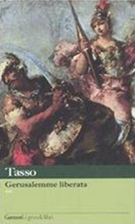 La Gerusalemme liberata - Torquato Tasso - Libro Garzanti 2008, I grandi libri | Libraccio.it