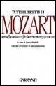 Tutti i libretti - Wolfgang Amadeus Mozart - Libro Garzanti 1995, Edizioni speciali | Libraccio.it