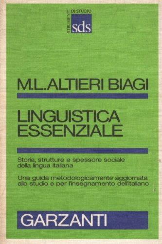 Linguistica essenziale - Maria Luisa Altieri Biagi - Libro Garzanti 1985, Strumenti di studio | Libraccio.it
