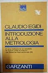 Introduzione alla metrologia - Claudio Egidi - Libro Garzanti 1982, Strumenti di studio | Libraccio.it