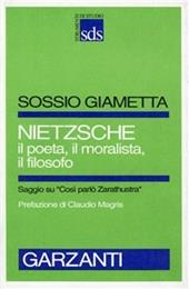 Nietzsche il poeta, il moralista, il filosofo