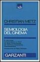 Semiologia del cinema - Christian Metz - Libro Garzanti 1995, Strumenti di studio | Libraccio.it