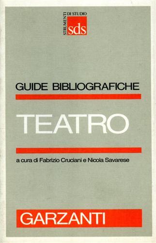 Teatro  - Libro Garzanti, Strumenti di studio. Guide bibliograf. | Libraccio.it