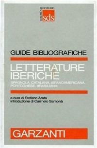 Letterature iberiche  - Libro Garzanti 1992, Strumenti di studio. Guide bibliograf. | Libraccio.it