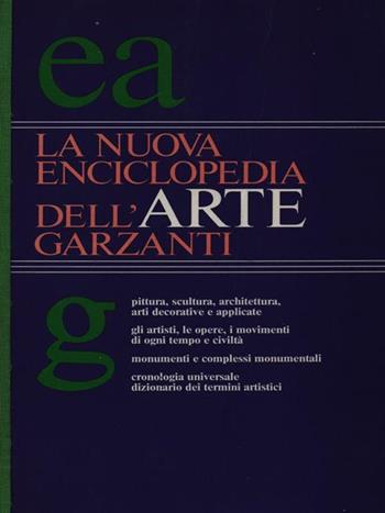 La nuova enciclopedia dell'arte Garzanti  - Libro Garzanti 1986, Le Garzantine | Libraccio.it