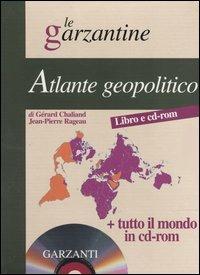 Atlante geopolitico. Con CD-ROM - Gérard Chaliand, Jean-Pierre Rageau - Libro Garzanti 1999, Le Garzantine | Libraccio.it