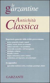 Antichità classica  - Libro Garzanti 2000, Le Garzantine | Libraccio.it