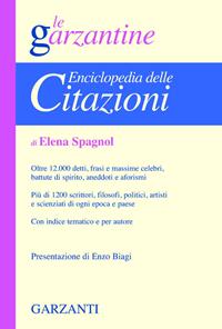Enciclopedia delle citazioni - Elena Spagnol - Libro Garzanti 2000, Le Garzantine | Libraccio.it