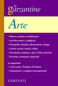 Enciclopedia dell'arte. Ediz. illustrata  - Libro Garzanti 2002, Le Garzantine | Libraccio.it