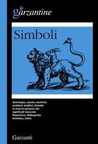 Enciclopedia dei simboli - Hans Biedermann - Libro Garzanti 2011, Le Garzantine | Libraccio.it