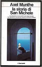 La storia di san Michele - Axel Munthe - Libro Garzanti 1970, I Garzanti | Libraccio.it