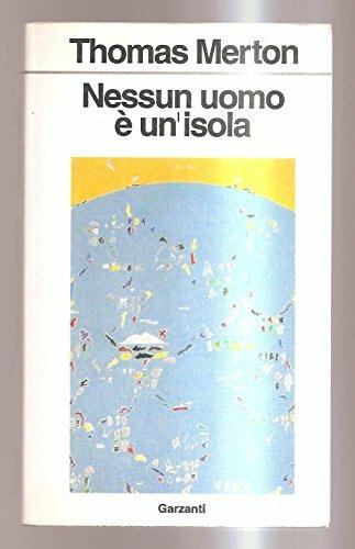 Nessun uomo è un'isola - Thomas Merton - Libro Garzanti 1991, Libri di | Libraccio.it