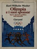 Olimpia e i suoi sponsor. Sport, denaro e politica nell'antichità - Karl W. Weeber - Libro Garzanti 1992, Il corso della storia | Libraccio.it