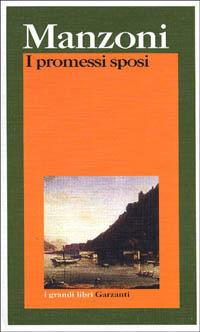 I promessi sposi - Alessandro Manzoni - Libro Garzanti 1973, I grandi libri | Libraccio.it