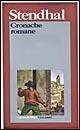 Cronache romane - Stendhal - Libro Garzanti 1995, I grandi libri | Libraccio.it