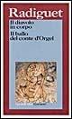 Il diavolo in corpo-Il ballo del conte d'Orgel - Raymond Radiguet - Libro Garzanti 1995, I grandi libri | Libraccio.it