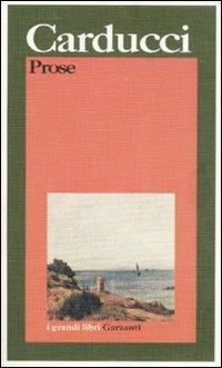 Prose - Giosuè Carducci - Libro Garzanti 1995, I grandi libri | Libraccio.it