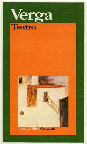 Teatro - Giovanni Verga - Libro Garzanti 1987, I grandi libri | Libraccio.it